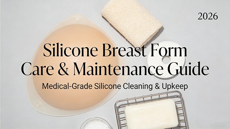 silicone breast form care and maintenance